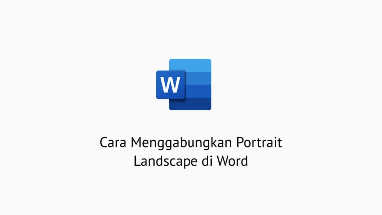 Cara Menggabungkan Portrait Landscape Di Word 2010