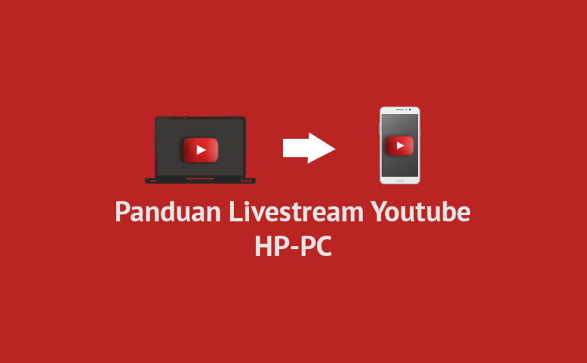 panduan live stream dari hp ke laptop