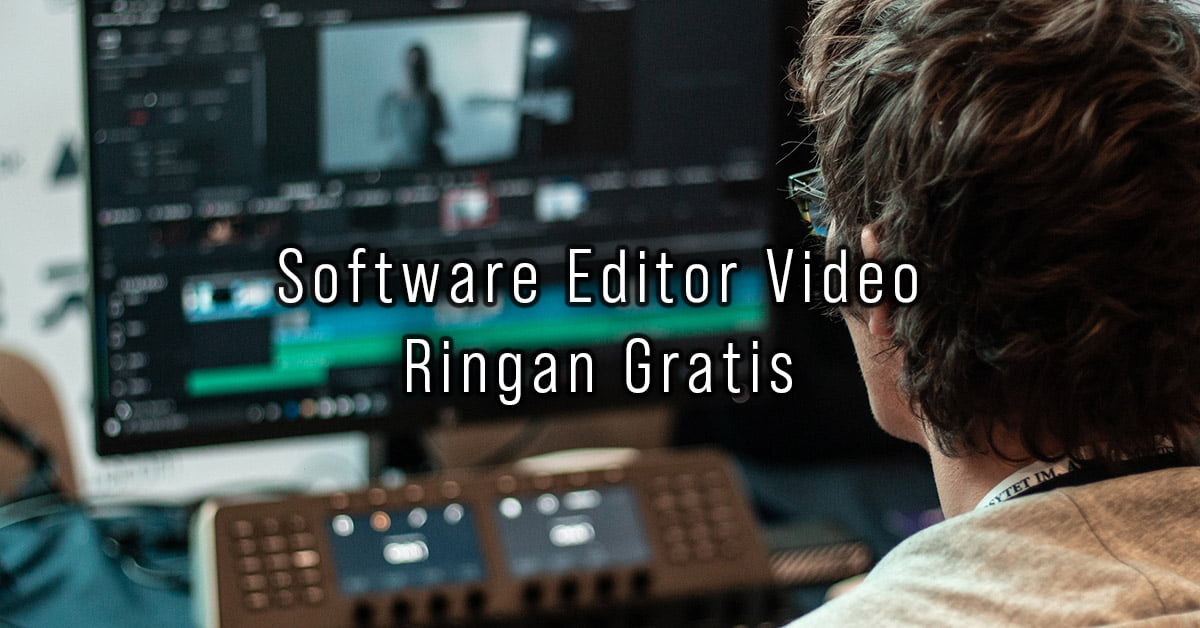 software editing video ringan pc gratis