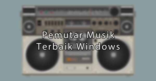 pemutar musik gratis windows terbaik