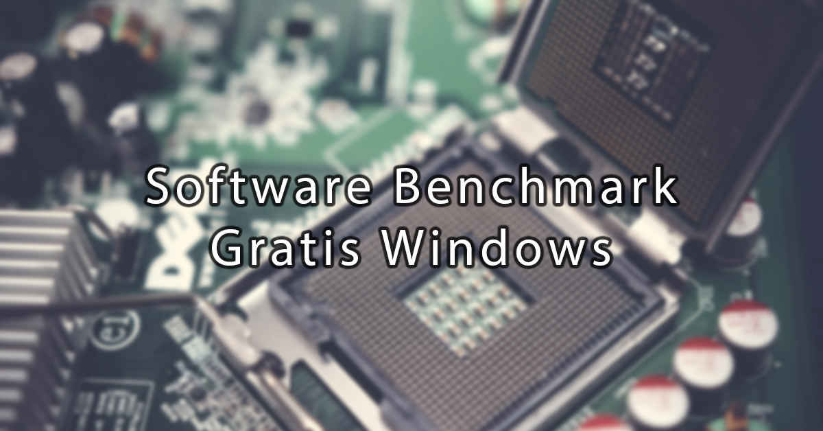 software benchmark gratis pc terbaik