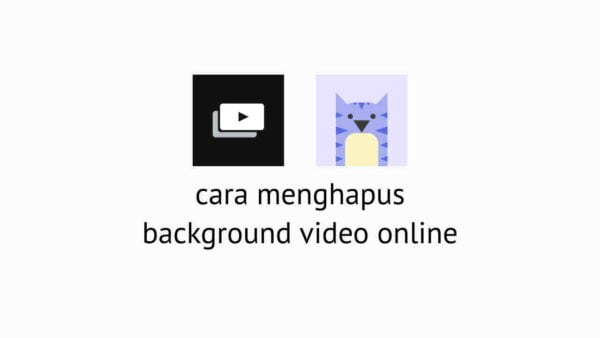 cara menghapus background video online