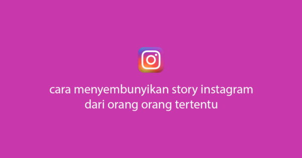 cara menyembunyikan story instagram