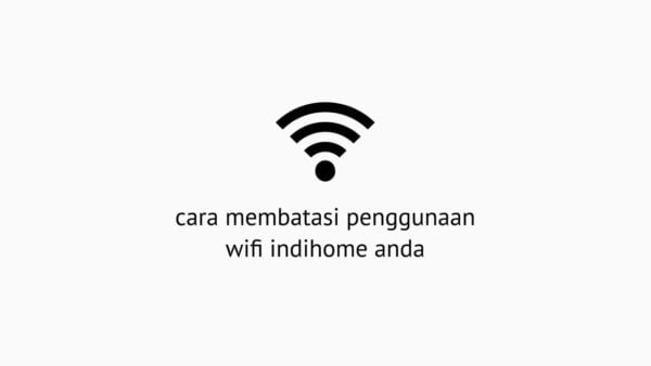 membatasi pengguna wifi indihome