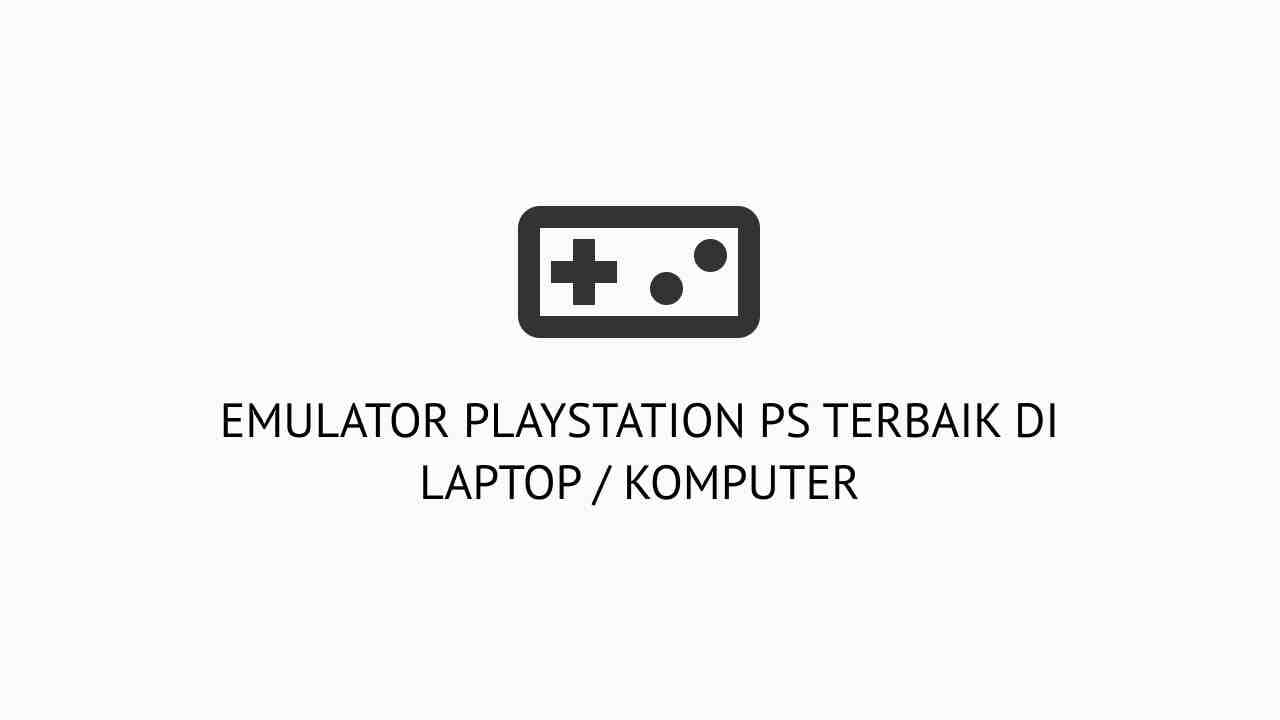 emulator terbaik untuk laptop atau pc