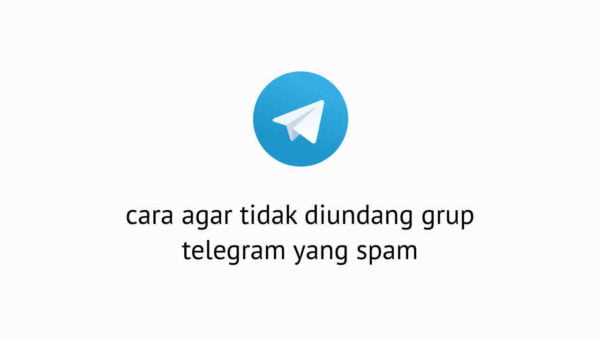 Cara Agar Tidak Diundang Grup Telegram yang spam