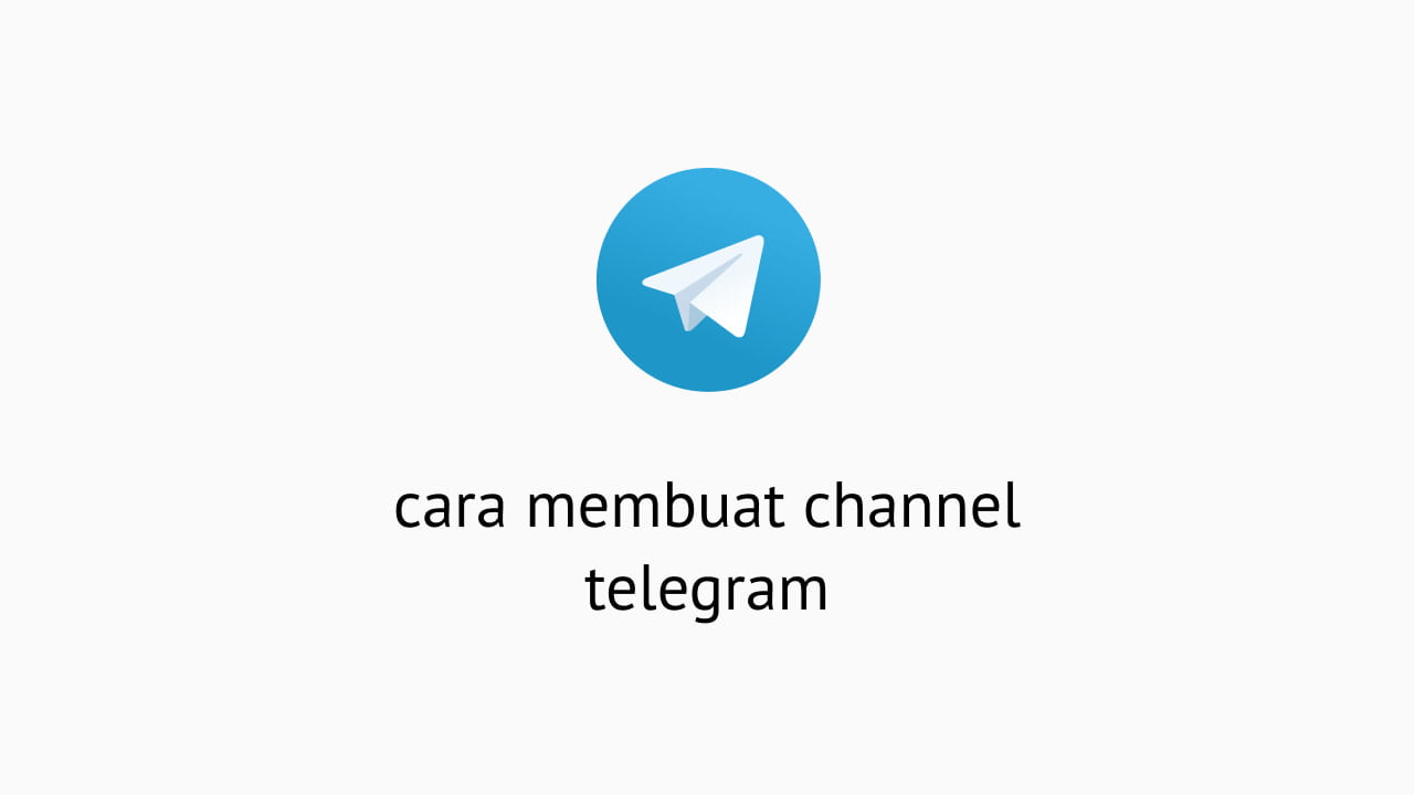 Cara Membuat Channel Telegram