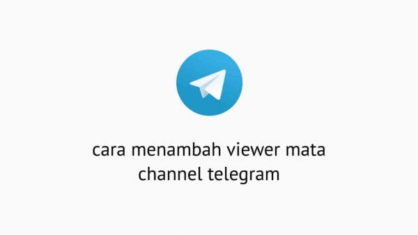 Cara Menambah Viewer Mata Channel Telegram