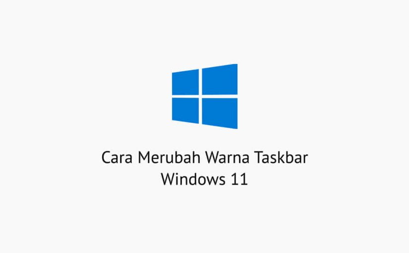 Cara Merubah Warna Taskbar Windows 11