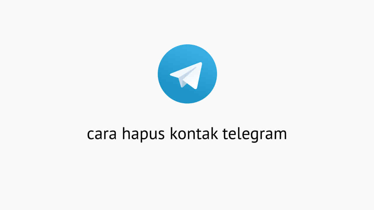 Cara Hapus Kontak Telegram