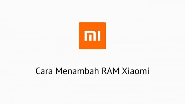 Cara Menambah RAM Xiaomi