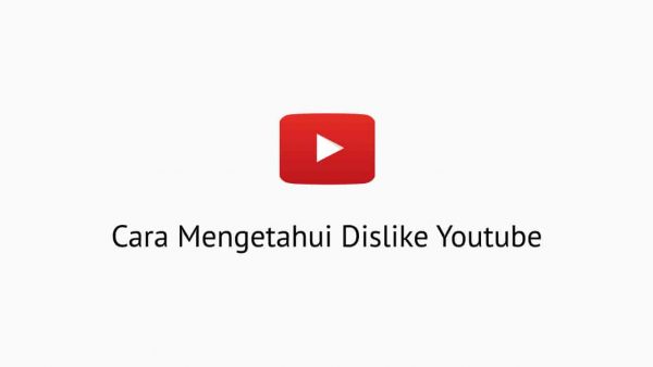 Cara Mengetahui Dislike Youtube