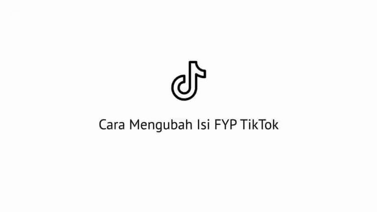 2 Cara Mengubah FYP TikTok Dengan Mudah