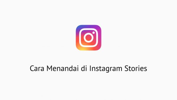 Cara Menandai di Instagram Stories