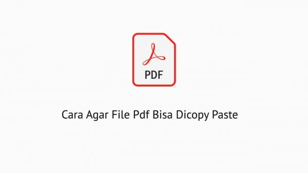 Cara Agar File Pdf Bisa Dicopy Paste