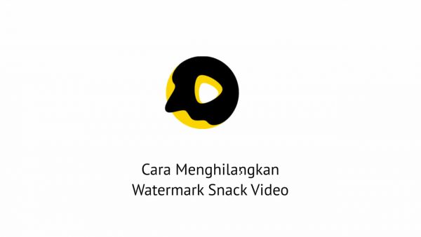 Cara Menghilangkan Watermark Snack Video