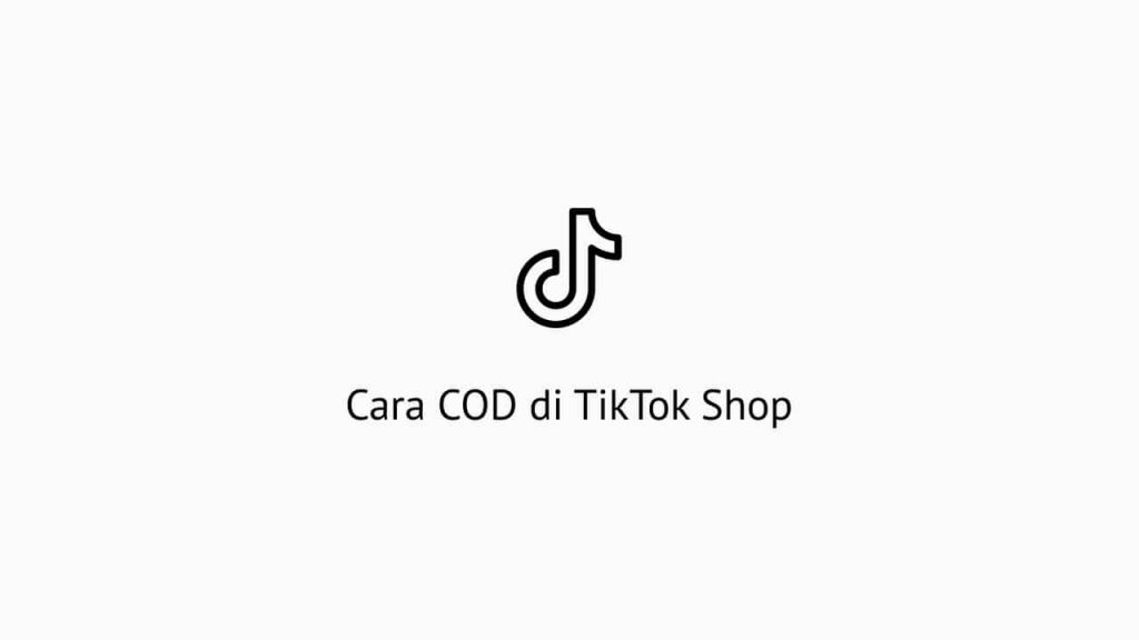 Cara COD di TikTok Shop