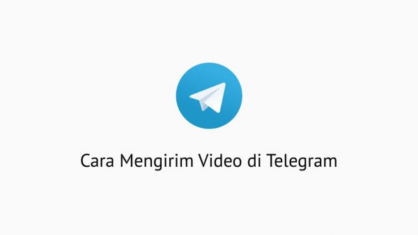Cara Mengirim Video di Telegram