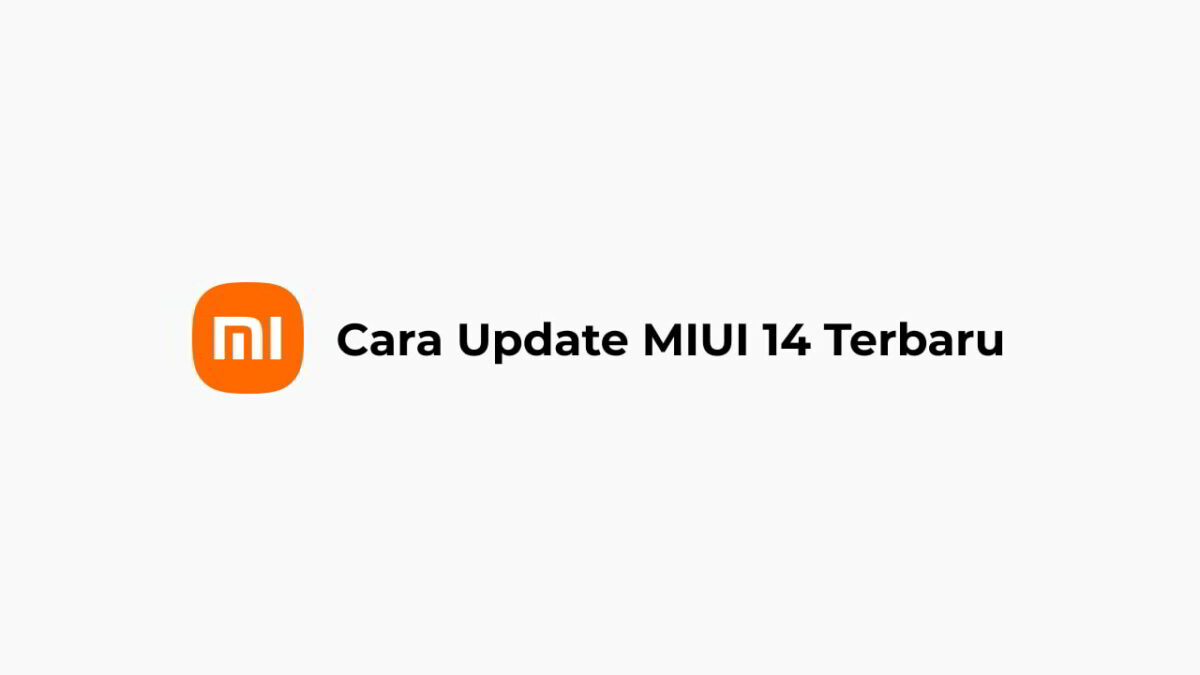 Cara Update MIUI 14 Terbaru