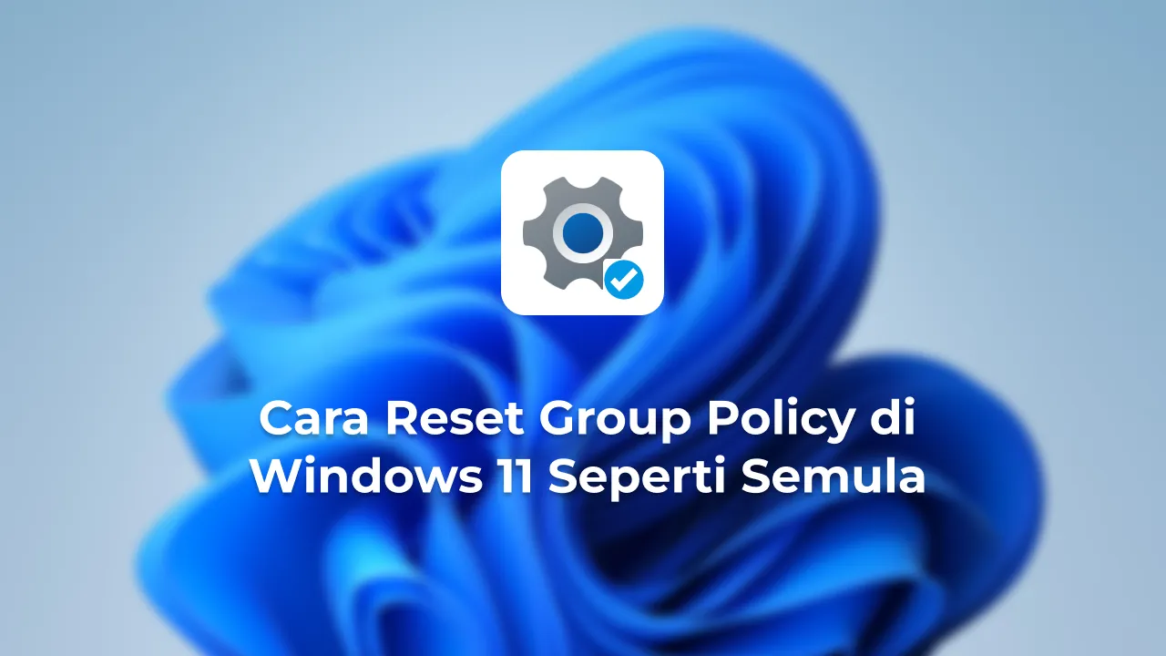 Cara Reset Group Policy di Windows 11