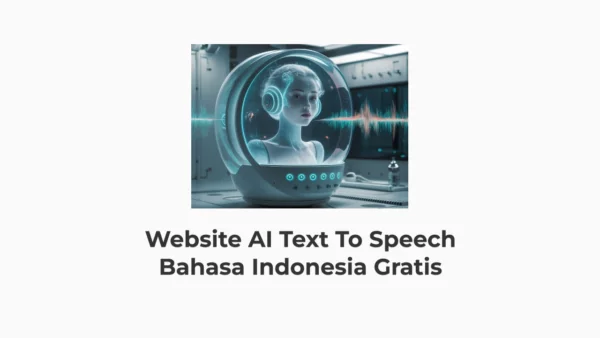 Website AI Text To Speech Bahasa Indonesia Gratis